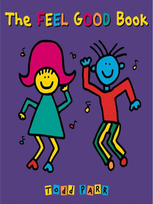 Title details for The Feel Good Book by Todd Parr - Available